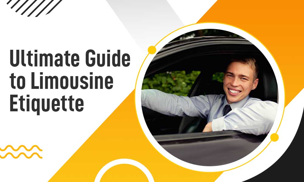 Ultimate Guide to Limousine Etiquette
