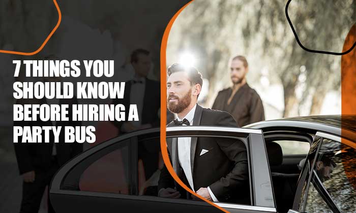7 Things You Should Know Before Hiring a Party Bus